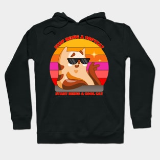 stop being a copycat start being a cool cat Hoodie